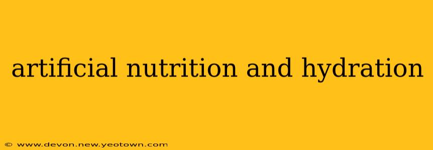 artificial nutrition and hydration