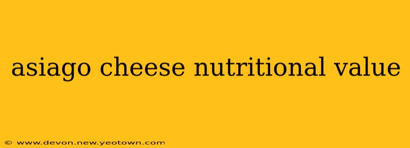 asiago cheese nutritional value