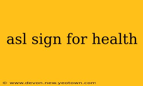 asl sign for health