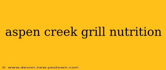 aspen creek grill nutrition