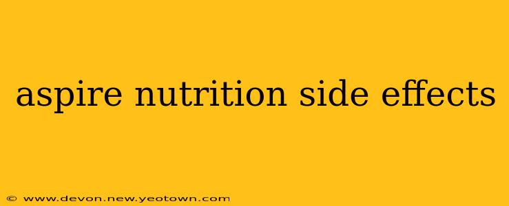 aspire nutrition side effects