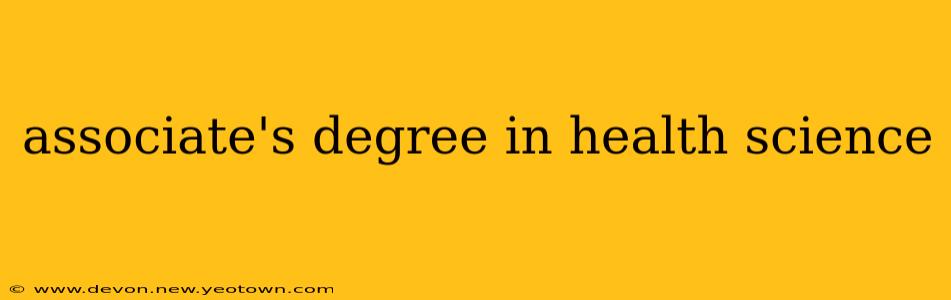 associate's degree in health science