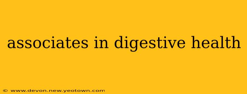 associates in digestive health