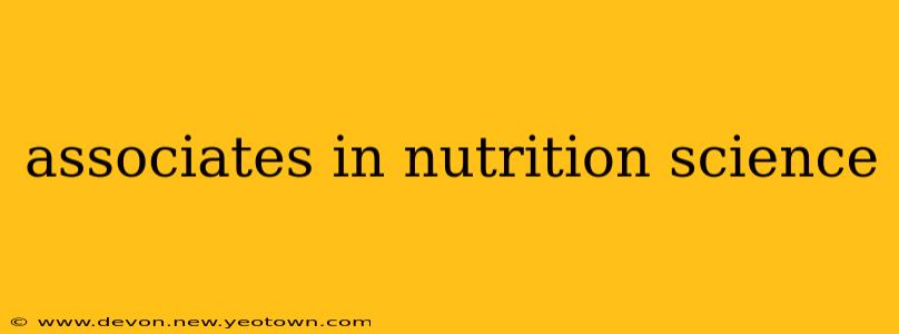 associates in nutrition science