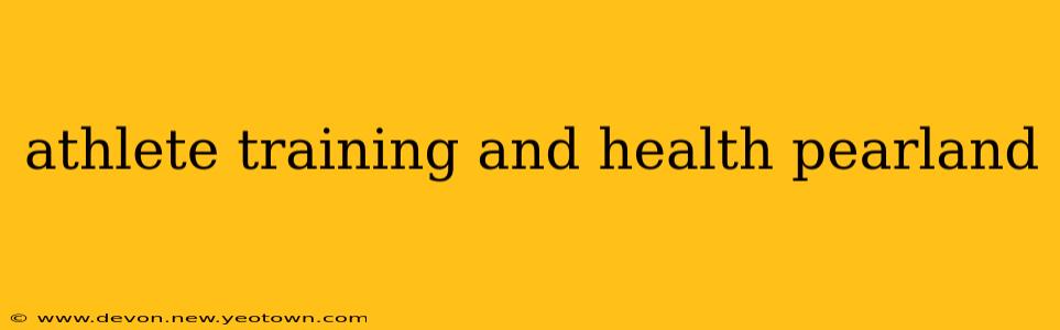 athlete training and health pearland