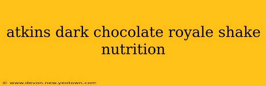 atkins dark chocolate royale shake nutrition