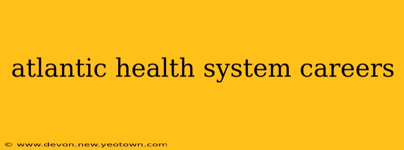 atlantic health system careers