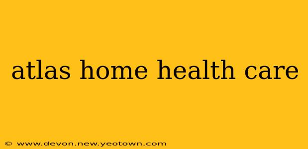 atlas home health care