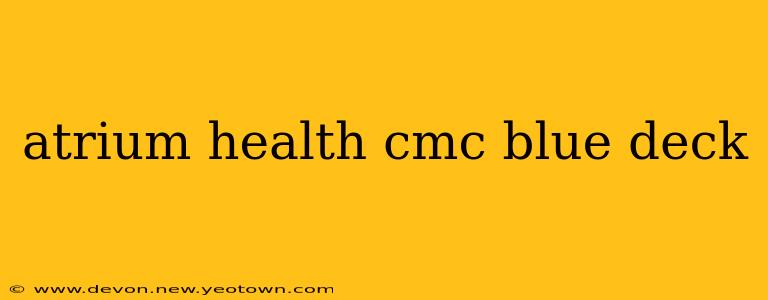 atrium health cmc blue deck