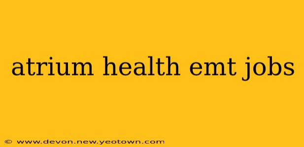 atrium health emt jobs