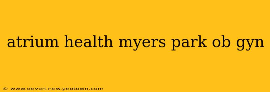 atrium health myers park ob gyn