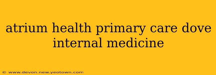 atrium health primary care dove internal medicine