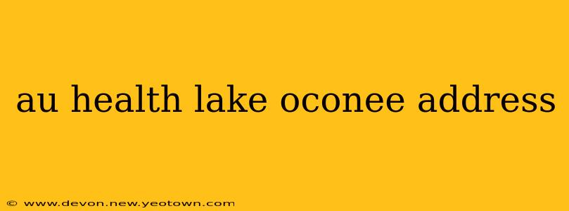 au health lake oconee address