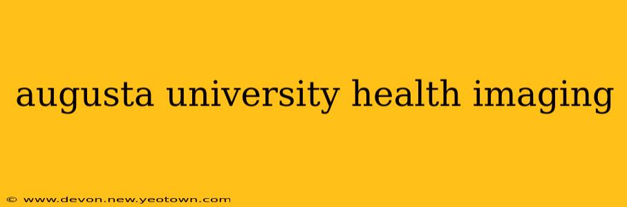 augusta university health imaging