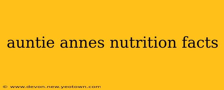 auntie annes nutrition facts