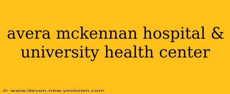 avera mckennan hospital & university health center