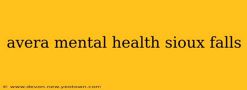 avera mental health sioux falls