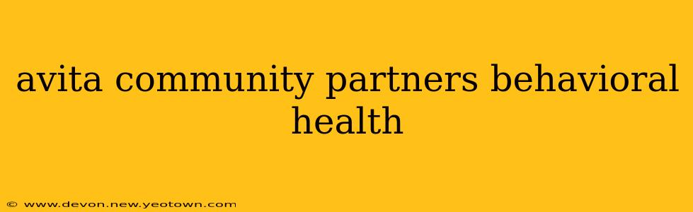avita community partners behavioral health