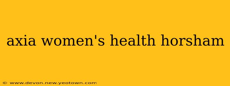 axia women's health horsham