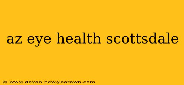 az eye health scottsdale