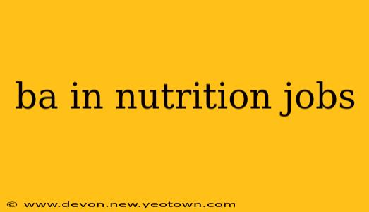 ba in nutrition jobs