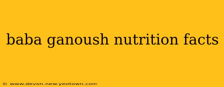 baba ganoush nutrition facts