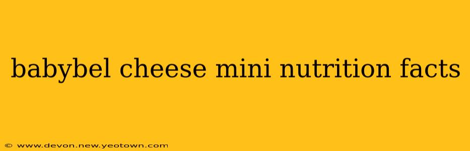 babybel cheese mini nutrition facts