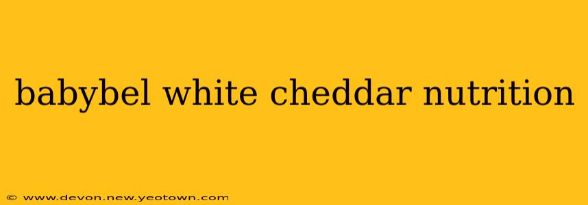 babybel white cheddar nutrition