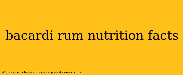bacardi rum nutrition facts