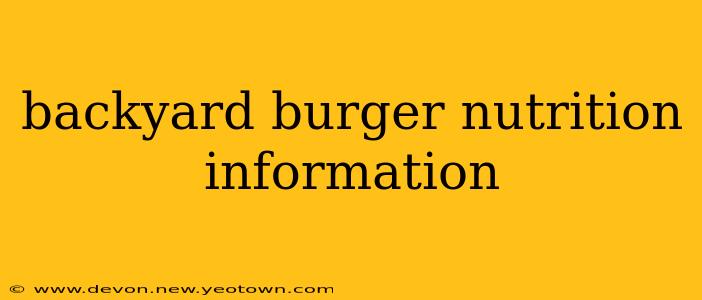 backyard burger nutrition information