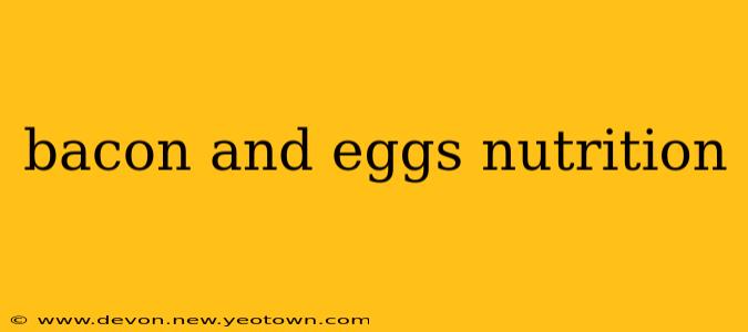 bacon and eggs nutrition