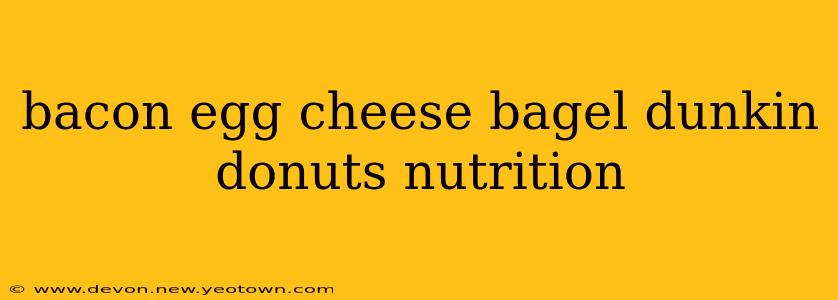 bacon egg cheese bagel dunkin donuts nutrition