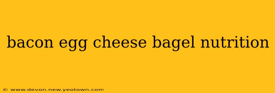 bacon egg cheese bagel nutrition