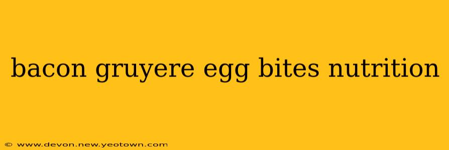 bacon gruyere egg bites nutrition