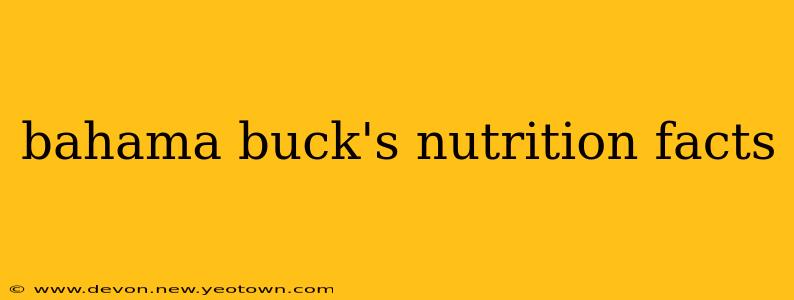 bahama buck's nutrition facts