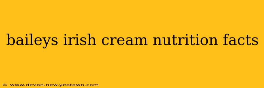 baileys irish cream nutrition facts