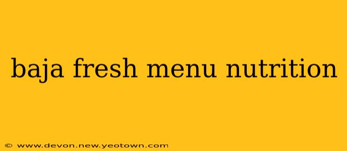 baja fresh menu nutrition