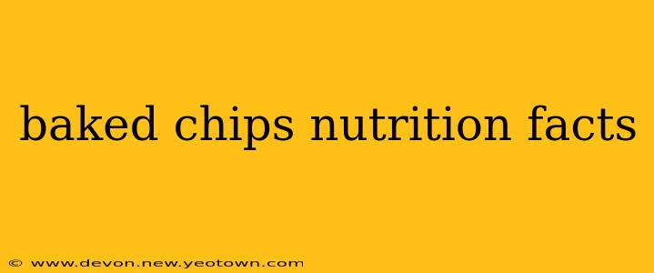 baked chips nutrition facts