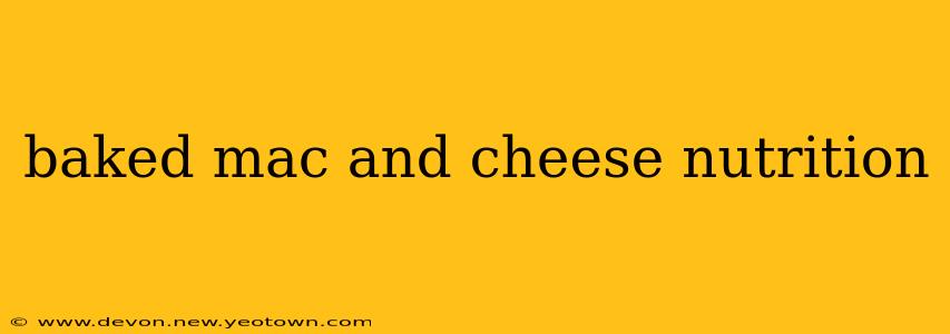baked mac and cheese nutrition