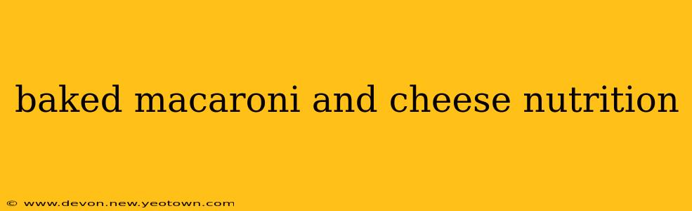 baked macaroni and cheese nutrition