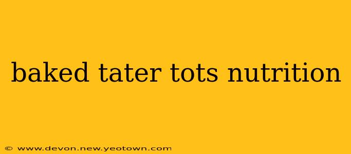baked tater tots nutrition