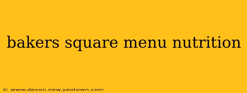 bakers square menu nutrition