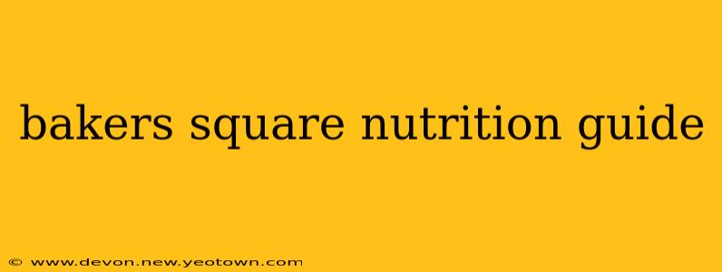 bakers square nutrition guide