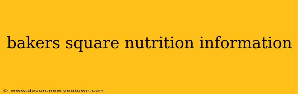 bakers square nutrition information