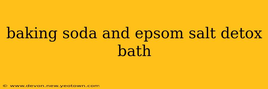 baking soda and epsom salt detox bath