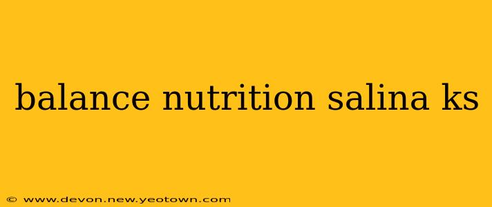 balance nutrition salina ks
