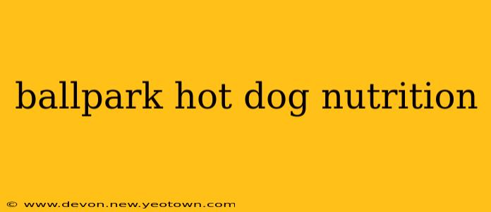 ballpark hot dog nutrition