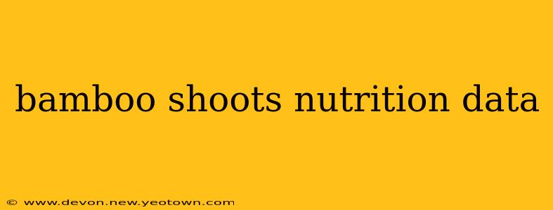bamboo shoots nutrition data