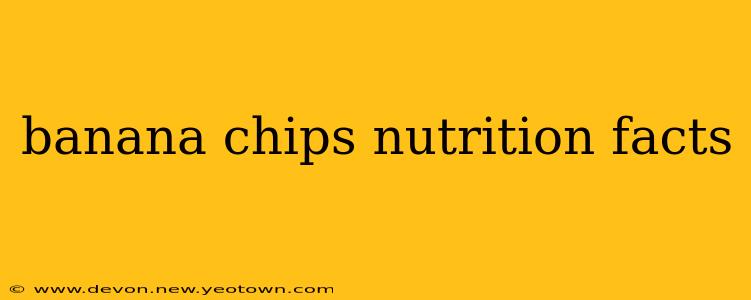 banana chips nutrition facts