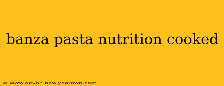 banza pasta nutrition cooked